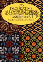 376 decorative allover patterns form historic tilework and textilex   1989  PDF电子版封面  0486261468  charles cahier and arthur mart 