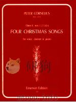 Four Christmas Songs for voice clarinet & piano opus 8 nos.1 2 5 & 6 146   1985  PDF电子版封面    Peter Cornelius 