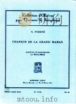 chanson de la grand' maman quatuor de saxophones par marcel mule AL 19 636     PDF电子版封面    G.Pierne 