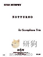 notturno for saxophone trio AV150   1968  PDF电子版封面    Lyle Murphy 