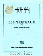 les tréteaux trio pour fl?te saxophone alto et piano   1966  PDF电子版封面    Pierre Max Dubois 