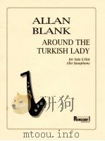 Around the Turkish Lady for Solo E-Flat Alto Saxophone（1993 PDF版）