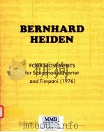 four movements for saxophone quartet and timpani   1977  PDF电子版封面    Bernhard Heiden 