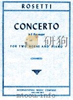 Concertino in E flat major for two horns in F and Piano   1970  PDF电子版封面    Francesco Antonio Rosetti 