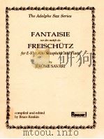 Fantaisie sur des motifs du Freischutz for E-Flat Alto Saxophone and Piano   1991  PDF电子版封面    Jérome Savari/杰罗姆萨弗瑞 