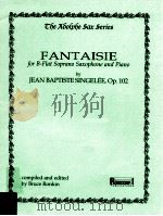 Fantaise for B-Flat Soprano Saxophone and Piano Op.102   1998  PDF电子版封面     