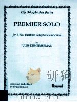 Premier Solo for E-Flat Baritone Saxophone and Piano   1998  PDF电子版封面     