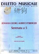 diletto musicale DM 1229 serenata a 5 partitur und stimmen   1999  PDF电子版封面    Johann Georg Albrechtsberger 