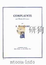 Complainte pour clarinette Si? et Piano A.L.20.908   1951  PDF电子版封面    Albert Beaucamp 