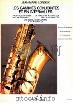 les gammes conjointes et en intervalles for all saxophone 24 027H.L.   1989  PDF电子版封面    Jean-Marie Londeix 