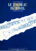 Le Tombeau de Ravel Valse-Caprices for Viola and Pianoforte or Clarinet and Pianoforte   1958  PDF电子版封面    Arthur Benjamin 