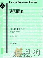 Concertino for Horn and Orchestra in E minor  Op. 45 J.188 A 2268     PDF电子版封面    Carl Maria von Weber 