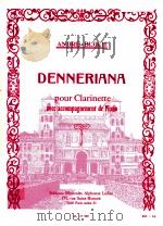 Denneriana pour clarinette avec accompagenment de Piano AL 27 509     PDF电子版封面    Andre-Bloch 
