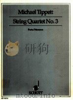 String Quartet No.3 ED 10254   1999  PDF电子版封面    Michael Tippett 