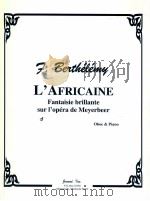 L'Africaine Fantaisie brillante sur l'opéra de Meyerbeer oboe & piano   1988  PDF电子版封面    F.Berthélémy 