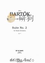 Orchestra Suite No. 2 for Small orchestra Op.4 set of parts 05103 Str=4-4-3-2-2     PDF电子版封面    Béla Bartók 