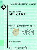 Violin Concerto No.3 in G Major K.216 A 1773     PDF电子版封面    Wolfgang Amadeus Mozart 