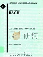 Concerto for Two Violins in D minor BWV 1043 A 1240     PDF电子版封面    Johann Sebastian Bach 
