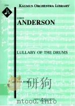 Lullaby of the Drums A 9085   1980  PDF电子版封面    Leroy Anderson 