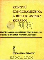 a bécsi klasszika Korából easy piano music from the vienna classicism Z.12 164   1982  PDF电子版封面    kováts gábor 