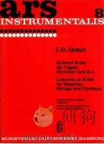 ars 8 concerto in B flat for bassoon Strings and continuo first edition piano score Ed.Nr.252K mülle   1954  PDF电子版封面    J.G.Graun 
