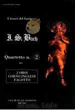 quartetto n.② per 2 oboi corno inglese fagotto no 2951   1983  PDF电子版封面    J.S.Bach 