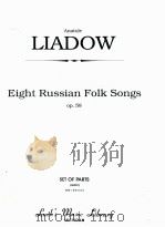 Eight Russian Folk Songs Op.58 set of parts 06087 STR=4-4-3-2-2     PDF电子版封面    Anatole Liadow 