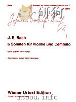 6 sonatas for violin and harpsichord band2/volume2 bwv 1017-1019 UT 50019   1973  PDF电子版封面    Johann Sebastian Bach 