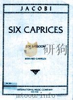 six caprices for bassoon NO.1921   1957  PDF电子版封面    Carl Jacobi 