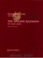 the singing bassoon forty legato studies opus 17281   1999  PDF电子版封面    Giuseppe Concone 