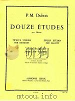 twelve studies for bassoon AL 21830   1957  PDF电子版封面    P.M.Dubois 
