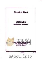 sonate pour saxophone alto et piano A.L.28.813   1993  PDF电子版封面    Jindrich Feld 