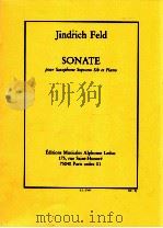 sonate pour saxophone soprano sib et piano A.L.27.487   1989  PDF电子版封面    Jindrich Feld 