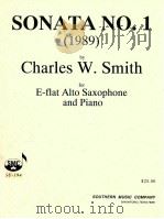 sonata No.1 for e-flat alto saxophone and piano SU-194   1993  PDF电子版封面    Charles W.Smith 