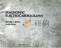 DIAGNOSTIC ELECTROCARDIOGRAPHY  SECOND EDITION   1977  PDF电子版封面  0397503482  MICHAEL C.RITOTA 