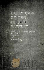 EARLY CARE OF THE INJURED PATIENT   1972  PDF电子版封面  0721611605  THE COMMITTEE ON TRAUMA AMERIC 