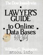 LAWYER'S GUIDE  TO ONLINE DATA BASES   1987  PDF电子版封面  0870947508   