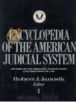 ENCYCLOPEDIA OF THE AMERICAN JUDICIAL SYSTEM  STUDIES OF THE PRINCIPAL INSTITUTIONS AND PROCESSES OF（1987 PDF版）