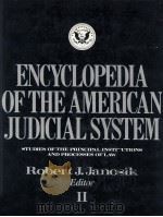 ENCYCLOPEDIA OF THE AMERICAN JUDICIAL SYSTEM  STUDIES OF THE PRINCIPAL INSTITUTIONS AND PROCESSES OF   1987  PDF电子版封面  0684188597   