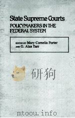 STATE SUPREME COURTS  POLICYMAKERS IN THE FEDERAL SYSTEM（1982 PDF版）