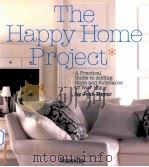 The Happy Home Project     PDF电子版封面  9781936297481;1936297485  Jean Nayar 