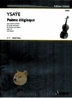 Poéme élégiaque pour Violon et Piano Opus 12 SF 10   1968  PDF电子版封面    Ysaye 