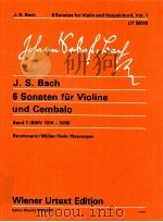 6 Sonatas for Violin and harpsichord UT 50018 volume 1 BWV 1014-1016 stockmann Z.8748   1973  PDF电子版封面     