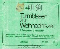 Turmblaen zur Weihnachtszeit 2 trompeten 2 Posaunen 06 698（1981 PDF版）