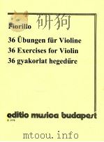 36Exercises for violinz.2778   1962  PDF电子版封面    Fiorillo 