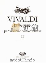 12 sonate per violino e basso continuo Ⅱ Z.12 238   1983  PDF电子版封面    ANTONIO Vivaldi 