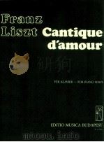 Cantique d'amour for piano solo Z.12 696   1981  PDF电子版封面    franz Liszt 