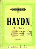 edition peters Nr.4917 Drei Trios für Klarinette Violine und Violoncello oder Fagott Hob.IV:Es 1 Es   1977  PDF电子版封面    J.Haydn 