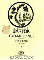 Gyermekeknek zongorára für klavier Ⅱ Z.5438   1946  PDF电子版封面    Bartók béla 