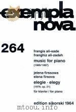 exempla nova 264 music for piano 1989/1997 edition sikorski 1964   1998  PDF电子版封面     